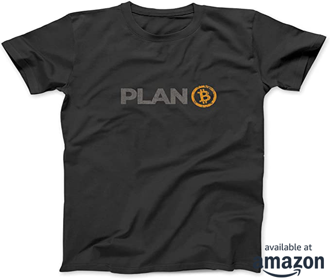 Plan B Bitcoin T-Shirt